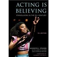 Acting Is Believing Stanislavski in the 21st Century