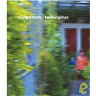 Living Streets /  Wohnwege: Laubengange Im Wohnungsbau / Access Galleries in Residential Buildings