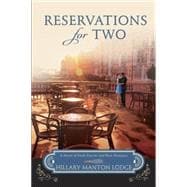 Reservations for Two A Novel of Fresh Flavors and New Horizons