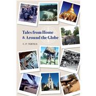 Tales from Home and Around the Globe