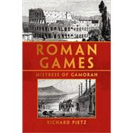 Roman Games : Mistress of Gamorah