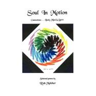 Soul in Motion: Connections-body, Mind & Spirit