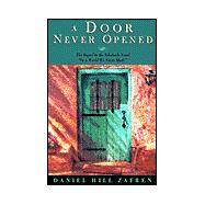 Door Never Opened : The Romantic Sequel to the Scholarly Novel in a World We Never Made
