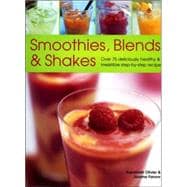 Smoothies, Blends And Shakes