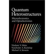 Quantum Heterostructures: Microelectronics and Optoelectronics