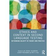 Ethics and Context in Second Language Testing