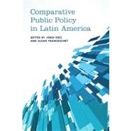 COMPARATIVE PUBLIC POLICY IN LATIN AMERICA
