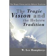 The Tragic Vision and the Hebrew Tradition