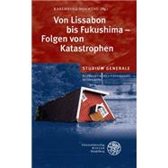 Von Lissabon Bis Fukushima: Folgen Von Katastrophen