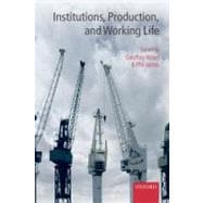 Institutions, Production, and Working Life