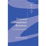 Feminist International Relations: An Unfinished Journey