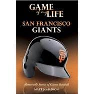 Game of My Life: San Francisco Giants