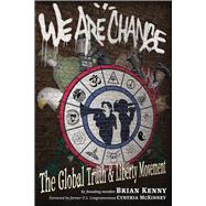 We Are Change The Global Truth & Liberty Movement