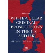 White Collar Criminal Prosecutions in the U.S. and U.K.