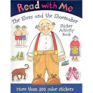 Read with Me the Elves and the Shoemaker : Sticker Activity Book