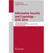 Information Security and Cryptology – ICISC 2016