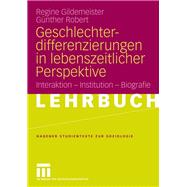 Geschlechterdifferenzierungen in lebenszeitlicher Perspektive