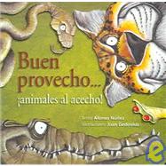 Buen Provecho, Animales Al Acecho / Enjoy Your Meal: Animals lie in Wait