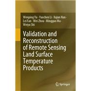 Validation and Reconstruction of Remote Sensing Land Surface Temperature Products