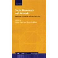 Social Movements and Networks Relational Approaches to Collective Action
