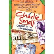 Charlie Small 5: Charlie in the Underworld