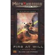 Mechwarrior: Dark Age #28 Fire at Will (A Battletech Novel)