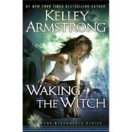 Waking the Witch An Otherworld Novel