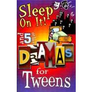 Sleep on It! And Five Other Dramas for Tweens
