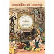 Incorrigibles and Innocents