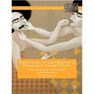 The Poetics of the Obscene in Premodern Arabic Poetry