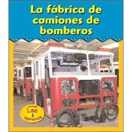 La Fabrica de Camiones de Bomberos/ Fire Truck Factory