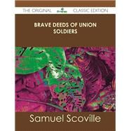 Brave Deeds of Union Soldiers