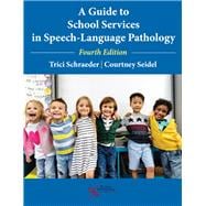 A Guide to School Services in Speech-language Pathology
