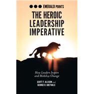 The Heroic Leadership Imperative