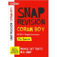 Collins GCSE Grade 9-1 SNAP Revision – Coram Boy Edexcel GCSE 9-1 English Literature Text Guide Ideal for home learning, 2022 and 2023 exams