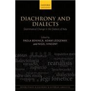 Diachrony and Dialects Grammatical Change in the Dialects of Italy