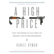 A High Price The Triumphs and Failures of Israeli Counterterrorism