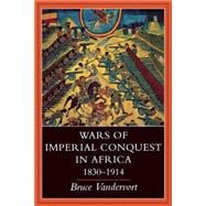 Wars of Imperial Conquest in Africa, 1830-1914