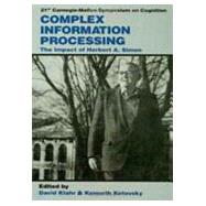 Complex Information Processing: The Impact of Herbert A. Simon