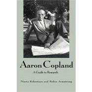 Aaron Copland: A Guide to Research