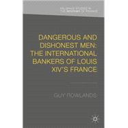 Dangerous and Dishonest Men