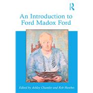An Introduction to Ford Madox Ford