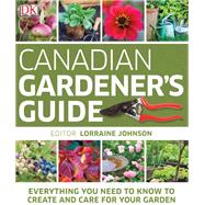 Complete Gardener's Guide (Canadian Edition)