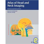Atlas of Head and Neck Imaging: The Extracranial Head and Neck