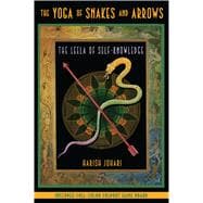 The Yoga of Snakes and Arrows