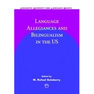 Language Allegiances and Bilingualism in the Us