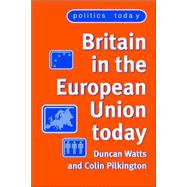 Britain in the European Union Today; Third Edition  PUBLICATION CANCELLED
