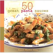 50 Great Pasta Sauces