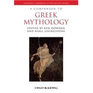 A Companion to Greek Mythology