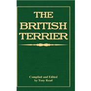The British Terrier And Its Varieties, History & Origins, Points, Selection, Special Training & Management